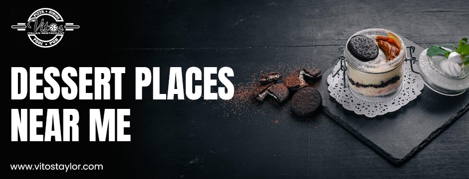 Dessert Places Near Me