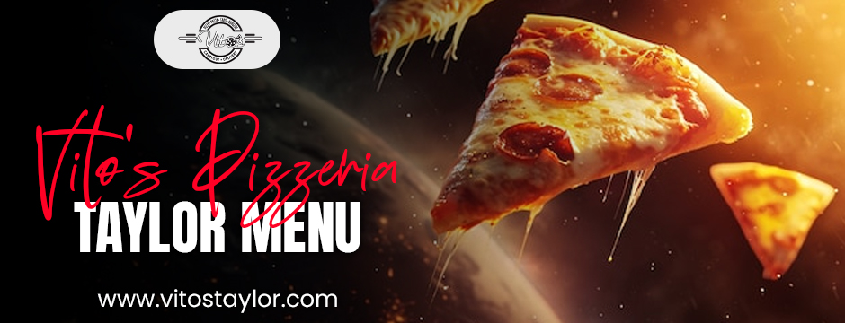Vito's Pizzeria Taylor menu