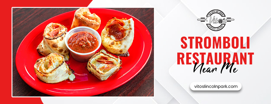 Stromboli Restaurant Near Me