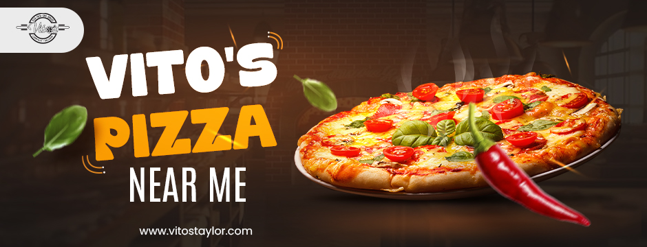 Vito's pizza near me 
