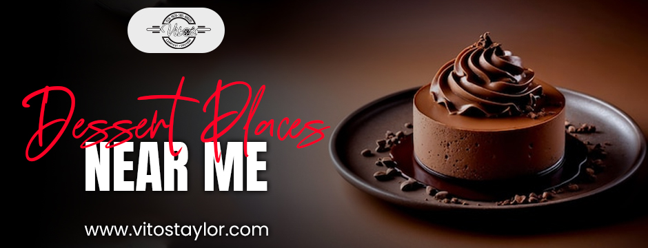 Dessert Places Near Me
